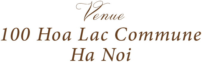 Venue — 100 Hoa Lac Commune, Ha Noi